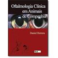 Ler Oftalmologia Clínica dos Animais, do autor Herrera