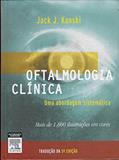 Ler Oftalmologia Clinica, do autor Kanski Jack J. Ler Oftalmologia Clinica, do autor Kanski Jack J.