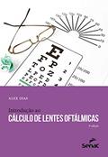 Ler Introdução ao cálculo de lentes oftálmicas, do autor Alex Dias Ler Introdução ao cálculo de lentes oftálmicas, do autor Alex Dias