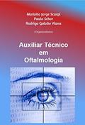 Ler Auxiliar Técnico em Oftalmologia, do autor Marinho Scarpi; Paulo Schor; Rodrigo Viana
