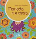 Ler Maricota ri e Chora, do autor Mariza Lima Gonçalves