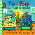 Ler Pip e Posy - O sapinho de dormir: 4, do autor Camilla Reid Ler Pip e Posy - O sapinho de dormir: 4, do autor Camilla Reid