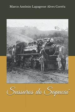 Sussuros do Sapucaí (edição portuguesa), do autor Marco Antônio Lapagesse Alves Corrêa