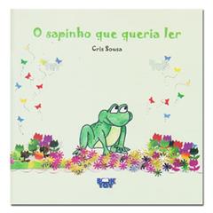 O Sapinho que Queria Ler, do autor Cris Souza