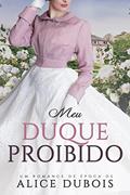 Ler Meu Duque Proibido, do autor Alice Dubois