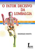 Ler O Fator Decisivo da Lombalgia, do autor Sadakazu Nakata