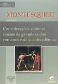 Ler Considerações Sobre as Causas da Grandeza dos Romanos e de Sua Decadência - Volume 1 - Coleção Monumenta, do autor Montesquieu