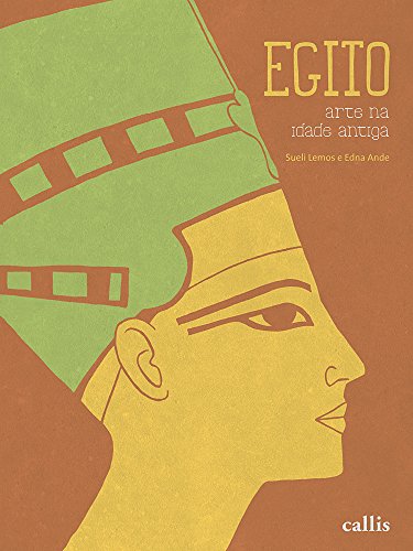 Ler Egito - Arte na Idade Antiga, do autor Edna Ande; Sueli Lemos