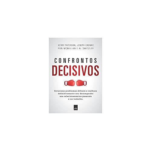 Ler Confrontos Decisivos, do autor Kerry Psterson; Joseph Grenny; Ron McMillqn; Al Switzler