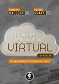 Ler Lições da Sala de Aula Virtual: As Realidades do Ensino On-Line, do autor Rena M. Palloff; Keith Pratt Ler Lições da Sala de Aula Virtual: As Realidades do Ensino On-Line, do autor Rena M. Palloff; Keith Pratt