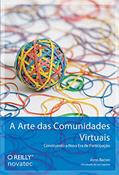 Ler A Arte das Comunidades Virtuais, do autor Jono Bacon Ler A Arte das Comunidades Virtuais, do autor Jono Bacon