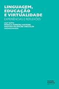 Ler Linguagem, educação e virtualidade, do autor Ucy Soto; Mônica Ferreira Mayrink; Isadora Valencise Gregolin