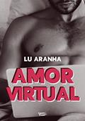 Ler Amor virtual, do autor Lu Aranha Ler Amor virtual, do autor Lu Aranha