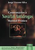 Ler Comentários à Nova Lei Antidrogas - Manual Prático, do autor Jorge Vicente Silva Ler Comentários à Nova Lei Antidrogas - Manual Prático, do autor Jorge Vicente Silva