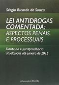 Ler Lei Antidrogas Comentada 2015, do autor Sérgio Ricardo de Souza Ler Lei Antidrogas Comentada 2015, do autor Sérgio Ricardo de Souza