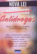 Ler Nova Lei Antidrogas. Teoria, Critica e Comentários, do autor Gabriela Nascimento Spada Ler Nova Lei Antidrogas. Teoria, Critica e Comentários, do autor Gabriela Nascimento Spada