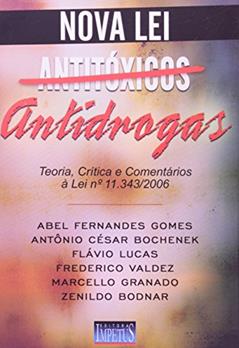 Nova Lei Antidrogas. Teoria, Critica e Comentários, do autor Gabriela Nascimento Spada