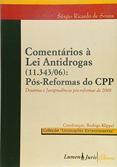 Comentários à Lei Antidrogas (11.343/06). Pós-Reformas do Cpp, do autor Sérgio Ricardo De Souza