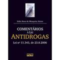Ler Comentários à Lei Antidrogas. Lei Nº 11.343, de 23-8-2006, do autor Sidio Rosa de Mesquita Júnior