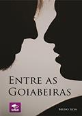 Ler Entre as Goiabeiras, do autor Bruno Silva