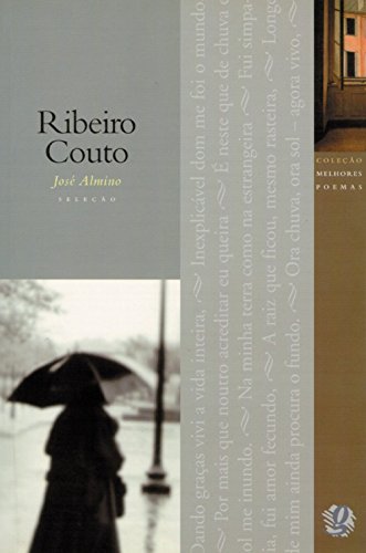 Ler Melhores Poemas Ribeiro Couto: seleção e prefácio: José Almino, do autor Ribeiro Couto