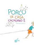 Ler Porco de casa cachorro é, do autor Mirna Brasil Portella Ler Porco de casa cachorro é, do autor Mirna Brasil Portella