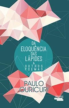 Da eloquência das lápides e outros poemas, do autor Paulo Ouricuri