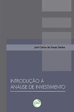 Introdução à análise de investimento, do autor José Carlos de Souza Santos