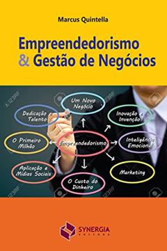 EMPREENDEDORISMO E GESTÃO DE NEGÓCIOS, do autor MARCUS QUINTELLA