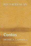 Ler Recorrência: Contos: 1, do autor Monica Tammela