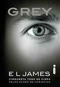 Ler Grey: Cinquenta tons de cinza pelos olhos de Christian (Trilogia Grey Livro 1), do autor E L James Ler Grey: Cinquenta tons de cinza pelos olhos de Christian (Trilogia Grey Livro 1), do autor E L James