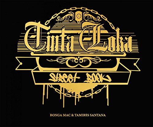 Ler Tinta Loka: Street Book, do autor Bonga Mac; Tamires Santana