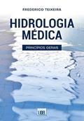 Ler Hidrologia Médica. Princípios Gerais, do autor Frederico Teixeira Ler Hidrologia Médica. Princípios Gerais, do autor Frederico Teixeira