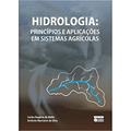 Ler Hidrologia: Princípios e Aplicações em Sistemas Agrícolas, do autor Carlos Rogério de Mello Ler Hidrologia: Princípios e Aplicações em Sistemas Agrícolas, do autor Carlos Rogério de Mello