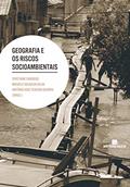 Ler Geografia e os riscos socioambientais, do autor Cristiane Cardoso; Michele Souza da Silva; Antônio José Teixeira Guerra