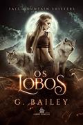 Ler Os Lobos: Fall Mountain Shifters, do autor G. Bailey