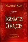 Ler Insensatos Corações, do autor Marlene Saes