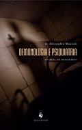 Ler Demonologia e Psiquiatria. Do Real ao Imaginário, do autor Alexandre Mazzali Ler Demonologia e Psiquiatria. Do Real ao Imaginário, do autor Alexandre Mazzali