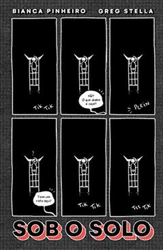 Sob o Solo (Graphic novel - Volume único), do autor Bianca Pinheiro; Greg Stella