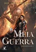 Ler Meia Guerra (Mar despedaçado Livro 3), do autor Joe Abercrombie