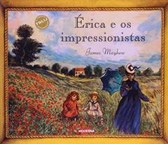 Erica e os Impressionistas, do autor James Mayhew