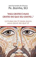 Ler Meu Cristo é Mais Cristo do que seu Cristo: Leituras da fé Para Quem Mais Ouve do que lê, do autor Zezinho Ler Meu Cristo é Mais Cristo do que seu Cristo: Leituras da fé Para Quem Mais Ouve do que lê, do autor Zezinho