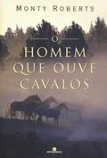 Ler O homem que ouve cavalos, do autor Monty Roberts