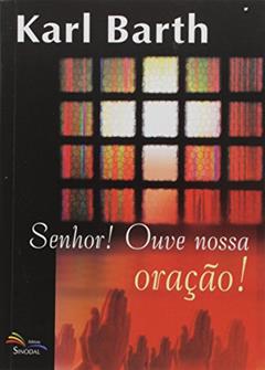 Senhor Ouve Nossa Oracao - 1ª, do autor Barth- Karl