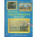Ler Museu impressionista ilustrado, do autor Sarah Courtauld; Shirley Chiang; Maria Elisa Bifano; Kate Davies