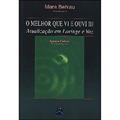 Ler O Melhor que Vi e Ouvi. Atualização em Laringe e Voz- Volume 3, do autor Mara Behlau Ler O Melhor que Vi e Ouvi. Atualização em Laringe e Voz- Volume 3, do autor Mara Behlau