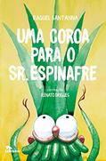 Ler Uma coroa para o Sr. Espinafre, do autor Raquel Sant'Anna; Renato Drigues Ler Uma coroa para o Sr. Espinafre, do autor Raquel Sant'Anna; Renato Drigues