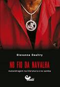 Ler No fio da navalha:: malandragem na literatura e no samba, do autor Giovanna Dealtry