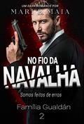 Ler No Fio da Navalha (Família Gualdán Livro 2), do autor Mari B. Maia
