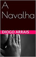 Ler A Navalha, do autor Diogo arrais
